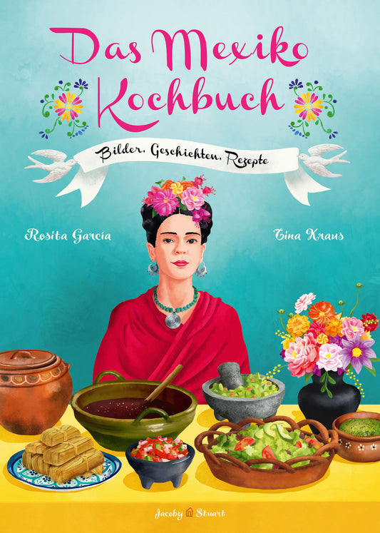 Das Mexiko Kochbuch - von Rosita García und Tina Kraus